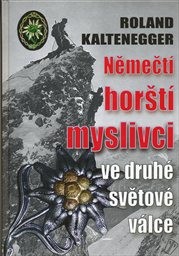 Němečt&iacute; horšt&iacute; myslivci ve druh&eacute; světov&eacute; v&aacute;lce