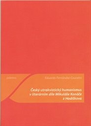 Český utrakvistický humanismus v literárním díle Mikuláše Konáče z Hodiškova