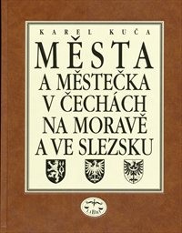 Města a městečka v Čechách, na Moravě a ve Slezsku
(VIII. díl,)