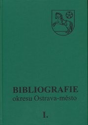 Bibliografie okresu Ostrava-město
                        (1. č&aacute;st)
                    