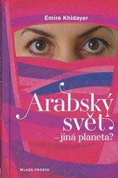 Arabský svět - jiná planeta?