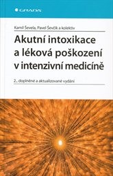 Akutní intoxikace a léková poškození v intenzivní medicíně