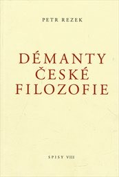 D&eacute;manty česk&eacute; filozofie