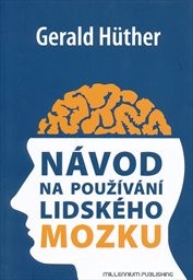 N&aacute;vod na použ&iacute;v&aacute;n&iacute; lidsk&eacute;ho mozku