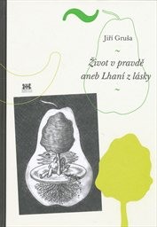 Život v pravdě, aneb, Lhan&iacute; z l&aacute;sky