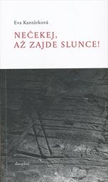 Nečekej, až zajde slunce!