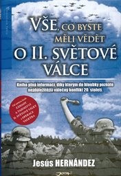 Vše, co byste měli vědět o II. světov&eacute; v&aacute;lce