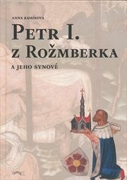 Petr I. z Rožmberka a jeho synové