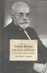 Jak r&aacute;d jsem žil