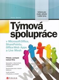 Týmová spolupráce v Microsoft Office, SharePointu, Office Web Apps a Live Mesh