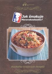 Jak šmakuje Moravskoslezsko?