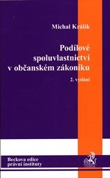 Pod&iacute;lov&eacute; spoluvlastnictv&iacute; v občansk&eacute;m z&aacute;kon&iacute;ku