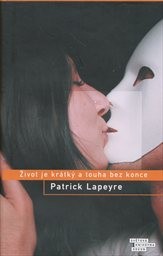 Život je kr&aacute;tk&yacute; a touha bez konce