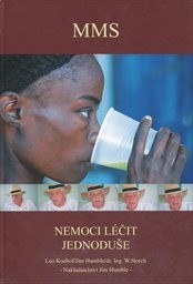 MMS - nemoci léčit jednoduše