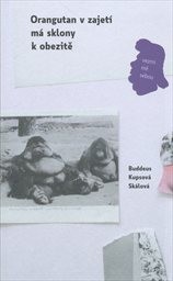 Orangutan v zajet&iacute; m&aacute; sklony k obezitě