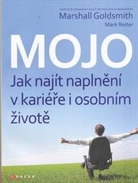 Mojo: Jak najít naplnění v kariéře i osobním životě