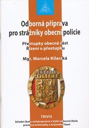 Odborn&aacute; př&iacute;prava pro str&aacute;žn&iacute;ky obecn&iacute; policie