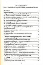 Eurozatykač, tři &uacute;stavn&iacute; soudy a dominance pr&aacute;va Evropsk&eacute; unie