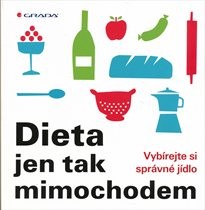 Dieta jen tak mimochodem