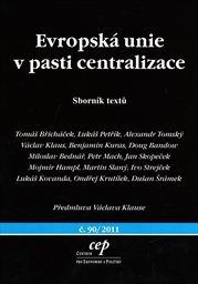 Evropsk&aacute; unie v pasti centralizace