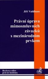 Právní úprava mimosmluvních závazků s mezinárodním prvkem