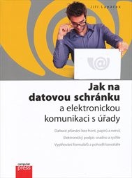 Jak na datovou schránku a elektronickou komunikaci s úřady