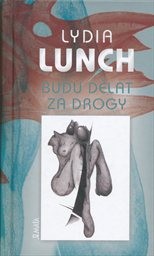 Budu dělat za drogy