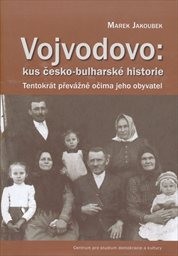 Vojvodovo: kus česko-bulharsk&eacute; historie