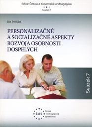 Personalizačn&eacute; a socializačn&eacute; aspekty rozvoja osobnosti dospel&yacute;ch