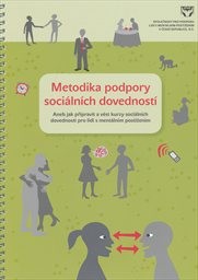 Metodika podpory sociálních dovedností, aneb, Jak připravit a vést kurzy sociálních dovedností pro lidi s mentálním postižením