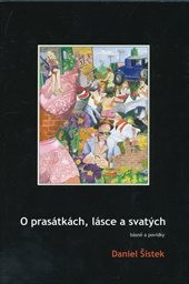 O prasátkách, lásce a svatých