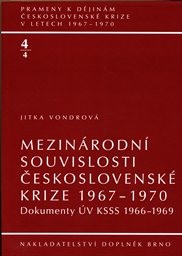 Mezinárodní souvislosti československé krize 1967-1970
(Sv. 4,)
