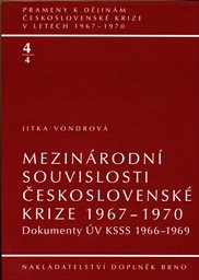 Mezinárodní souvislosti československé krize 1967-1970
                        (Sv. 4,)
                    