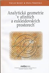 Analytická geometrie v afinních a eukleidovských prostorech