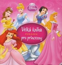 Velká kniha pohádek pro princezny