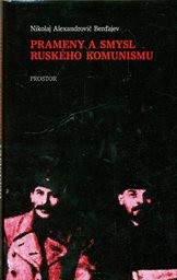 Prameny a smysl rusk&eacute;ho komunismu