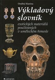 Výkladový slovník exotických materiálů používaných v uměleckém řemesle