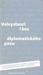 Velvyslanci i bez diplomatick&eacute;ho pasu