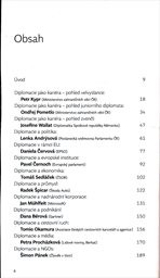 Velvyslanci i bez diplomatick&eacute;ho pasu