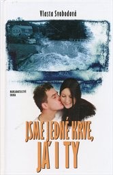 Jsme jedné krve, já i ty