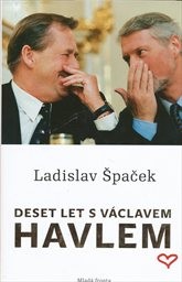 Deset let s Václavem Havlem