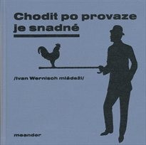 Chodit po provaze je snadné