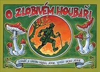 O zlobivém houbaři