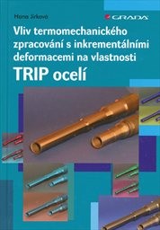 Vliv termomechanického zpracování s inkrementálními deformacemi na vlastnosti TRIP ocelí