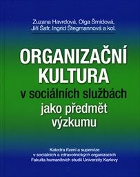 Organizační kultura v sociálních službách jako předmět výzkumu