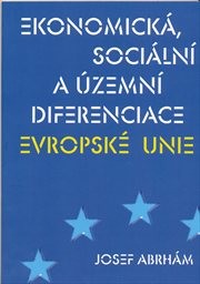 Ekonomick&aacute;, soci&aacute;ln&iacute; a &uacute;zemn&iacute; diferenciace Evropsk&eacute; unie