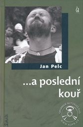 ...a poslední kouř