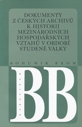 Dokumenty z českých archivů k historii mezinárodních hospodářských vztahů v období studené války