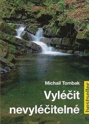 Vyléčit nevyléčitelné