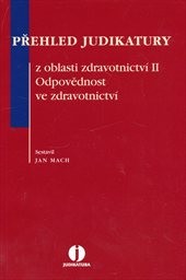 Přehled judikatury z oblasti zdravotnictví
                        (II,)
                    